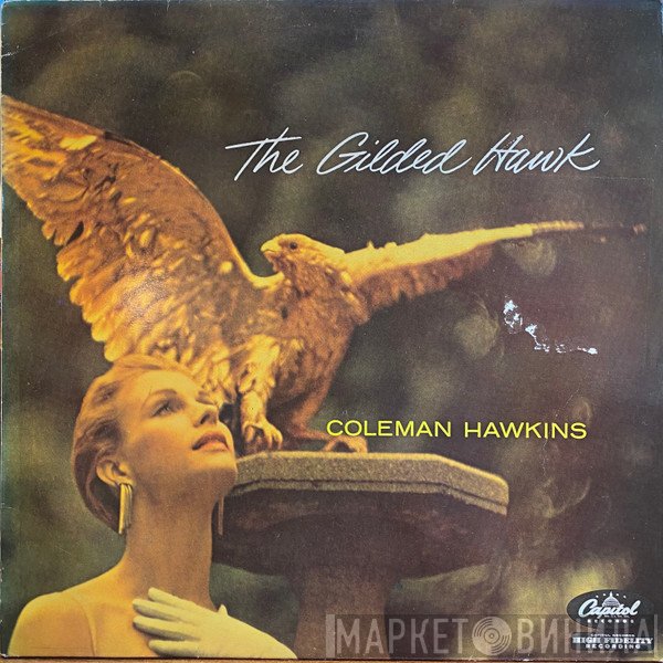 Coleman Hawkins - The Gilded Hawk