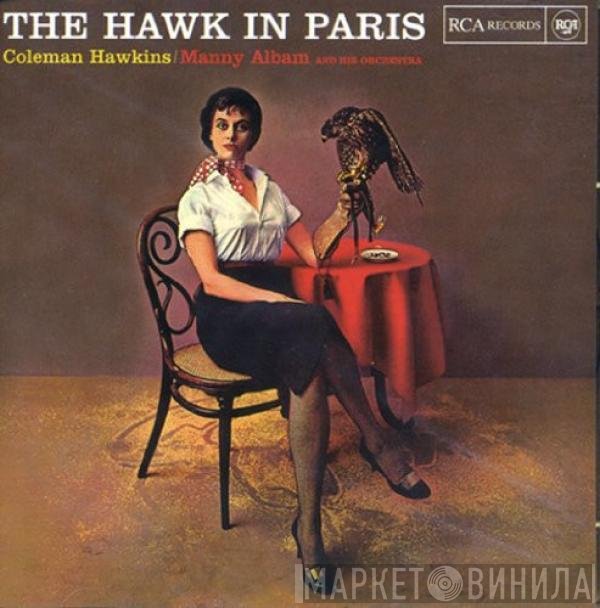 Coleman Hawkins With Manny Albam And His Orchestra  - The Hawk In Paris