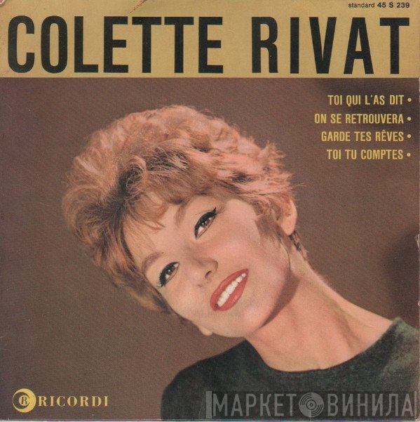 Colette Rivat - Toi Qui L'as Dit