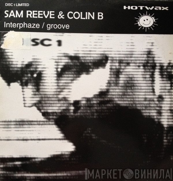Colin B, Samuel E Reeve - Interphaze / Groove