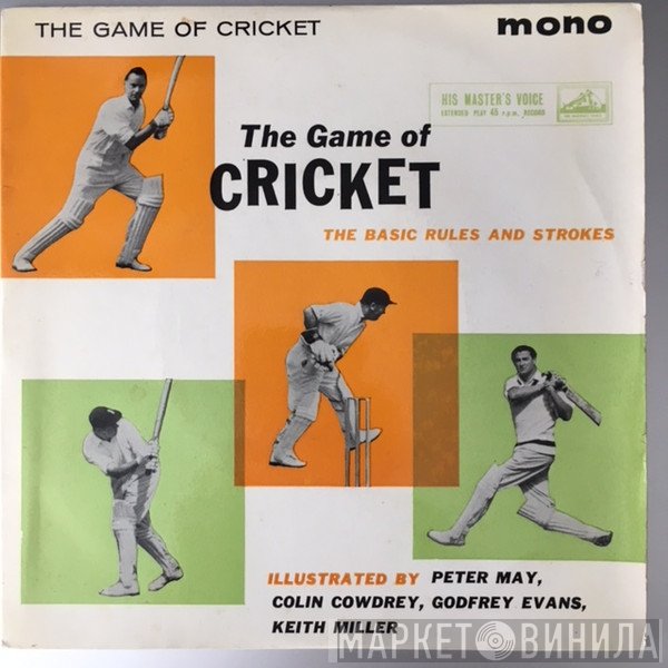 Colin Cowdrey, Peter May  - The Game Of Cricket (The Basic Rules And Strokes)