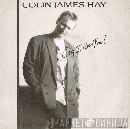 Colin Hay - Can I Hold You?