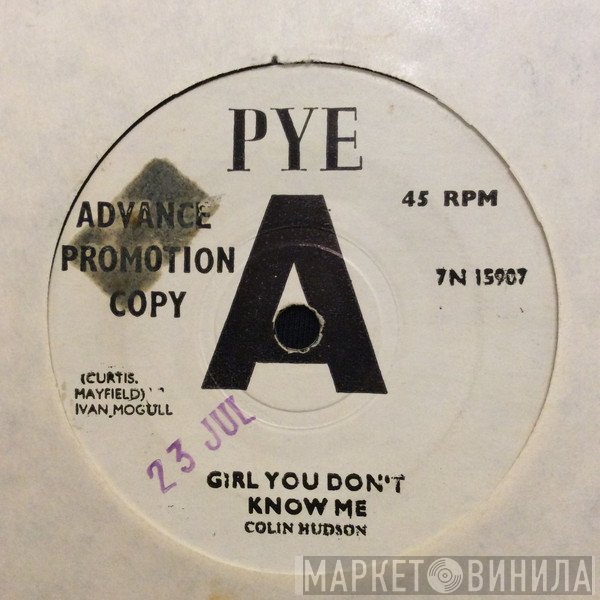 Colin Hudson  - Girl You Don't Know Me