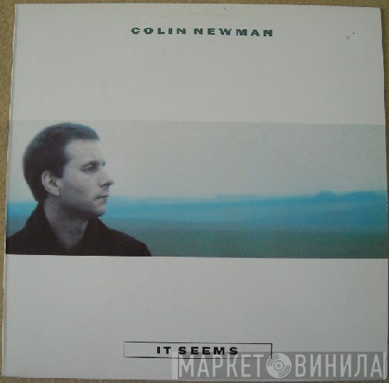 Colin Newman  - It Seems