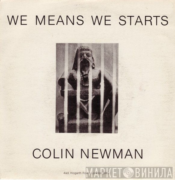 Colin Newman - We Means We Starts / Not To