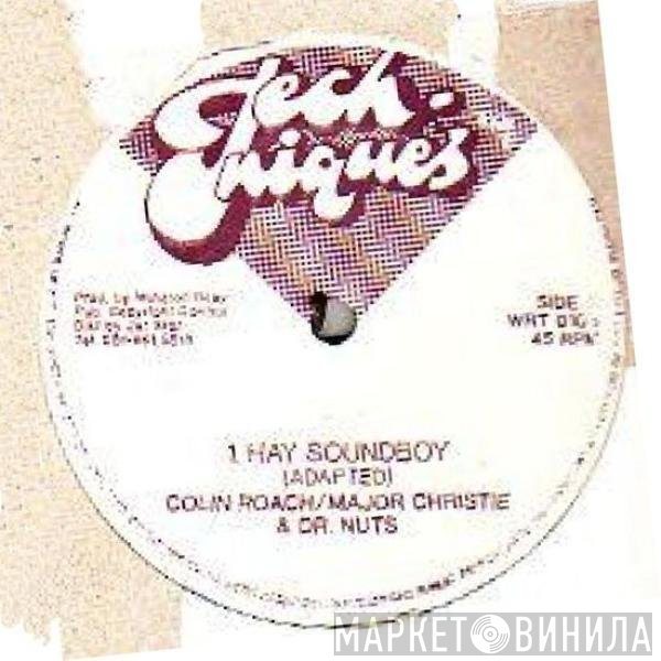 Colin Roach, Major Christie, Doctor Nuts - Hay Soundboy