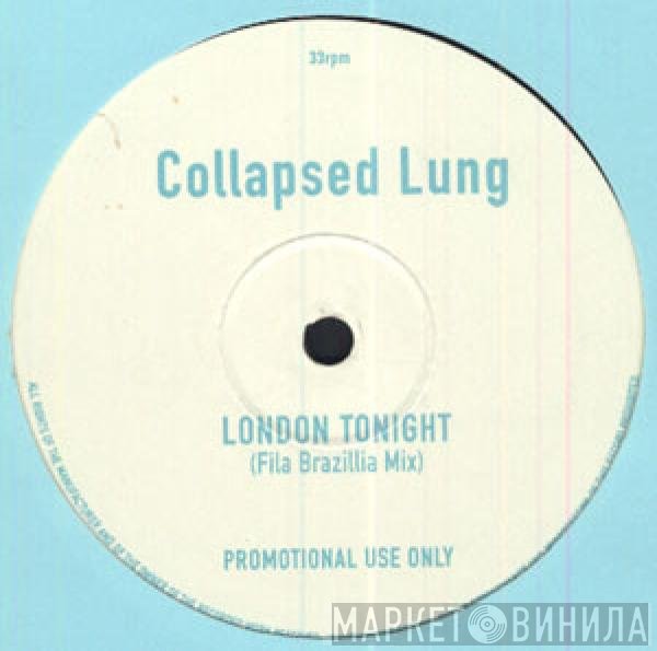 Collapsed Lung - London Tonight