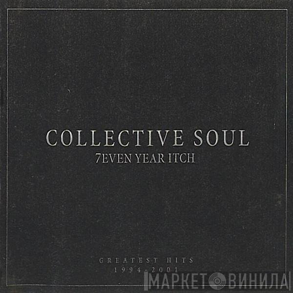 Collective Soul - 7even Year Itch (Greatest Hits 1994-2001)