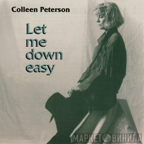 Colleen Peterson - Let Me Down Easy
