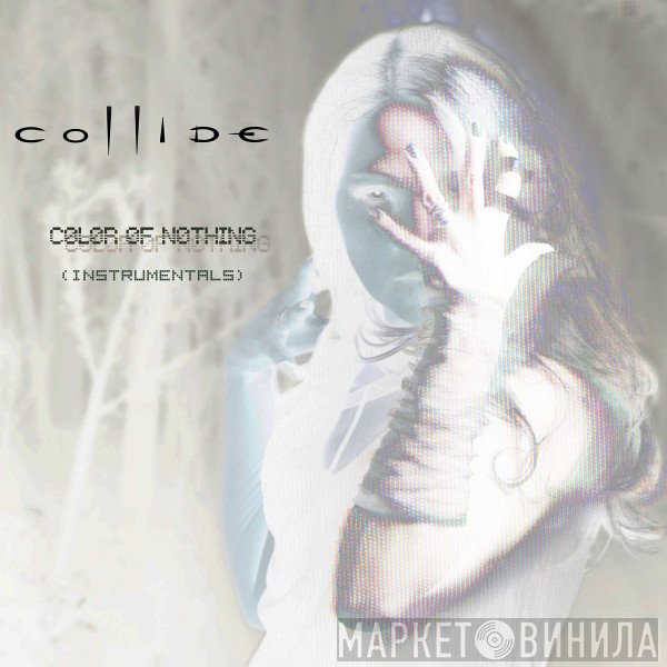 Collide  - Color Of Nothing (Instrumentals)