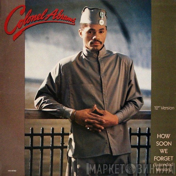 Colonel Abrams - How Soon We Forget (Extended Version)