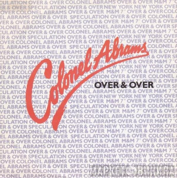 Colonel Abrams  - Over & Over