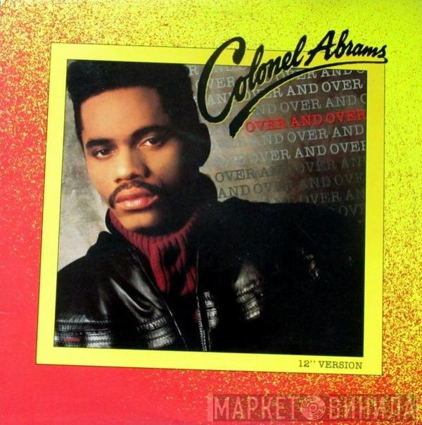 Colonel Abrams  - Over And Over (12" Version)