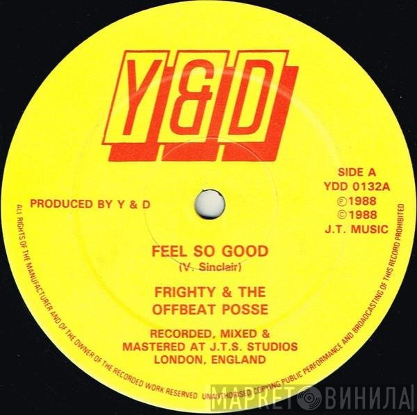 Colonel Mite, Frighty, The Offbeat Posse - Feel So Good / Life