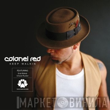 Colonel Red  - Keep Walkin