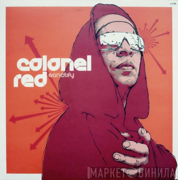 Colonel Red  - Sanctify