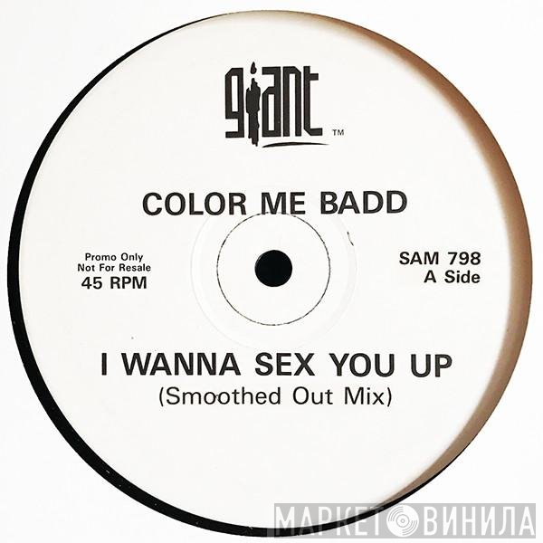 Color Me Badd - I Wanna Sex You Up