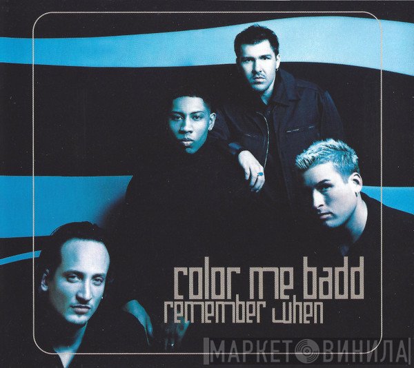Color Me Badd  - Remember When