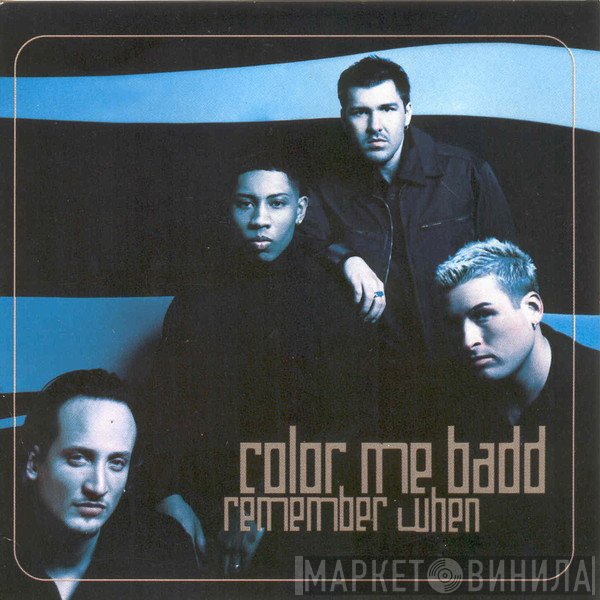 Color Me Badd  - Remember When