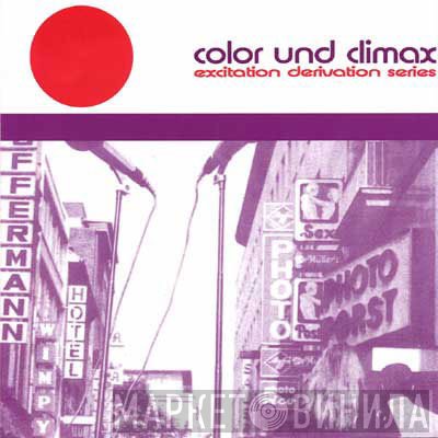 Color Und Climax - Excitation Derivation Series