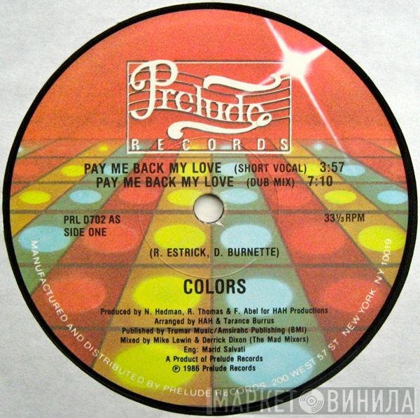Colors  - Pay Me Back My Love