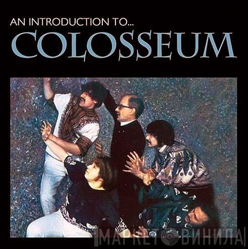 Colosseum  - An Introduction To...