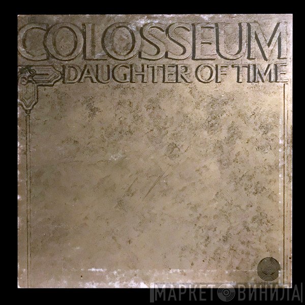 Colosseum - Daughter Of Time