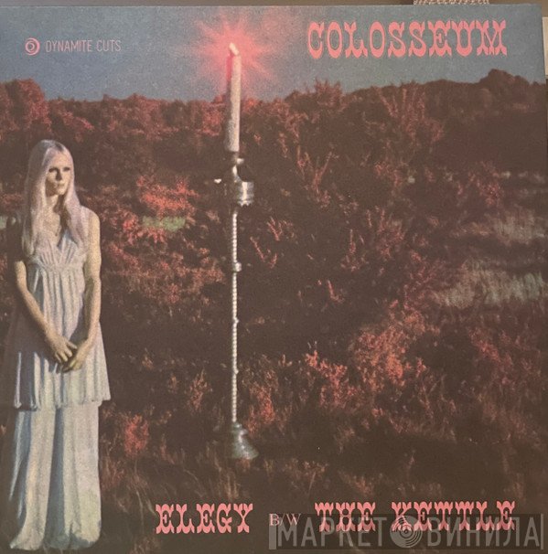 Colosseum - Elegy / The Kettle