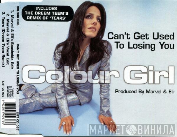 Colour Girl - Can't Get Used To Losing You