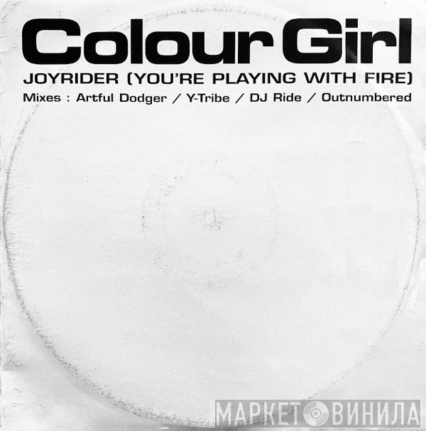 Colour Girl - Joyrider (You're Playing With Fire)