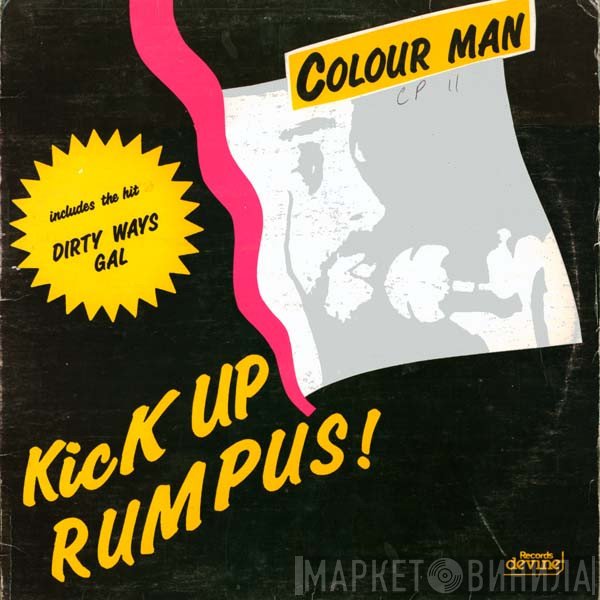 Colour Man  - Kick Up Rumpus