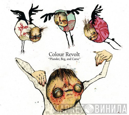 Colour Revolt - Plunder, Beg And Curse