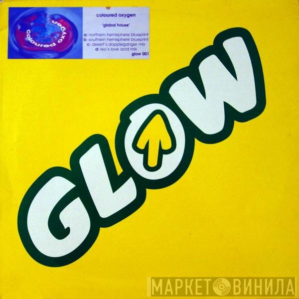 Coloured Oxygen - Global House