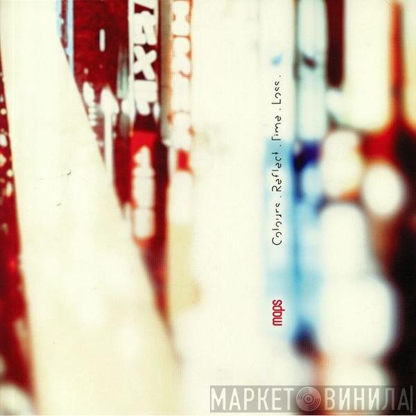  - Colours. Reflect. Time. Loss.