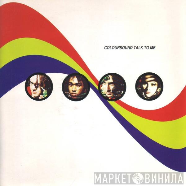 Coloursound   - Talk To Me