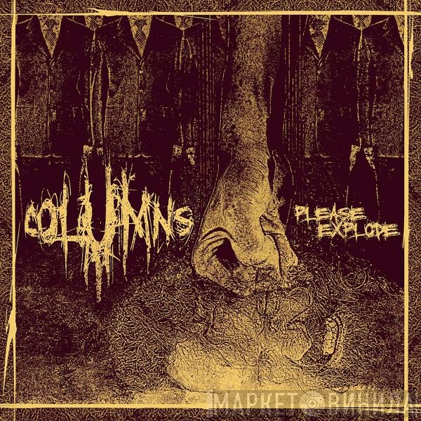 Columns  - Please Explode