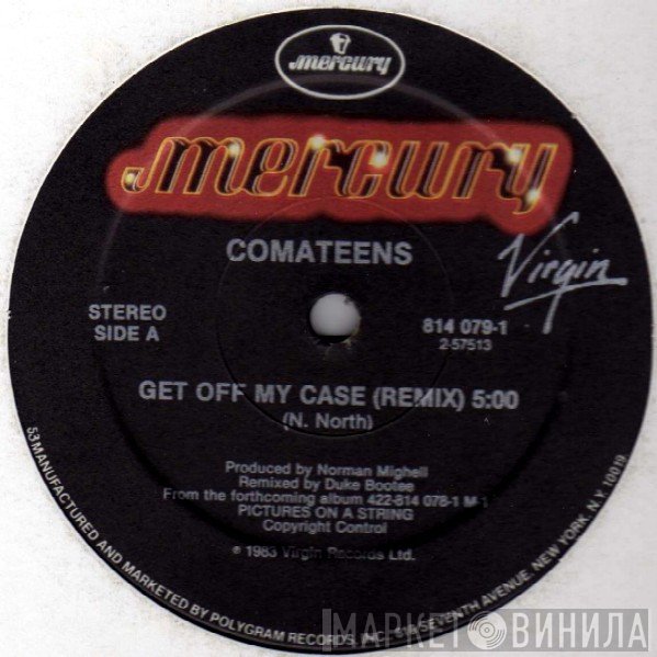 Comateens - Get Off My Case (Remix)