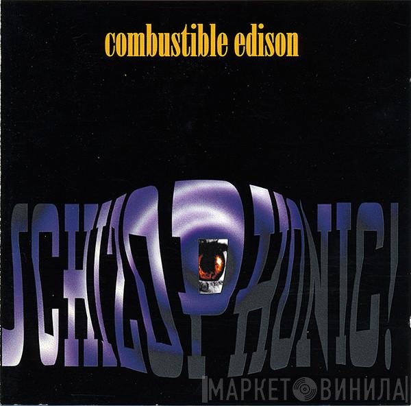 Combustible Edison - Schizophonic!