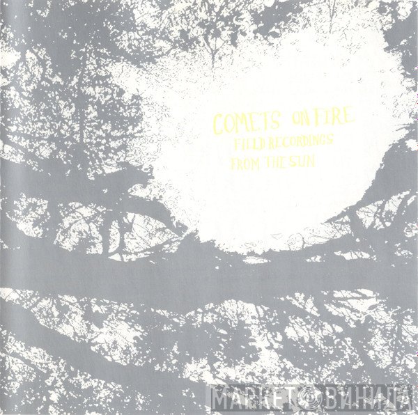 Comets On Fire - Field Recordings From The Sun