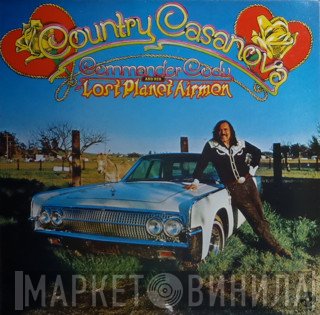 Commander Cody And His Lost Planet Airmen - Country Casanova