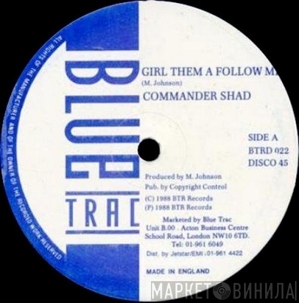 Commander Shad, Pliers - Girl Them A Follow Me / Who's There