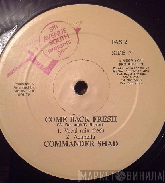 Commander Shad - Come Back Fresh
