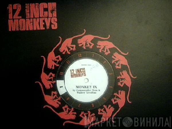 Commander Tom & Walter Ercolino  - Monkey IX