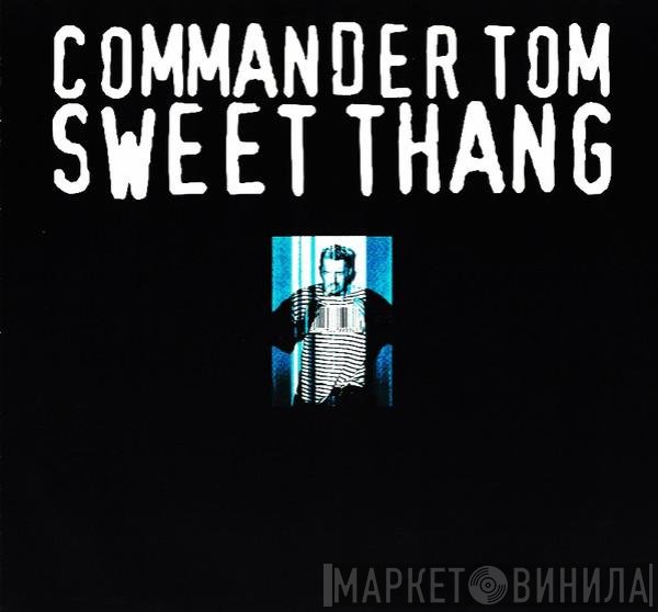 Commander Tom  - Sweet Thang