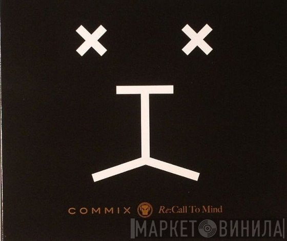 Commix - Re: Call To Mind