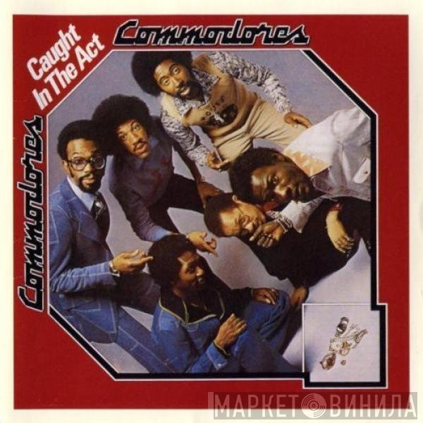 Commodores  - Caught In The Act