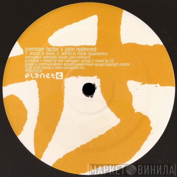 Common Factor, John Redmond - World Is Mine / Fascination