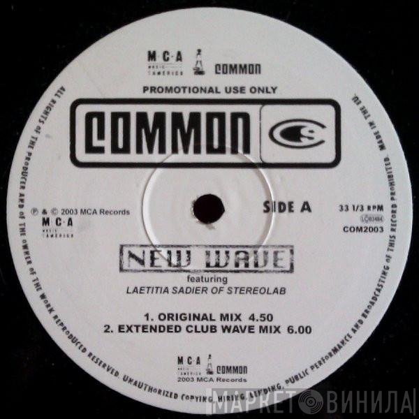 Common Featuring Laetitia Sadier  - New Wave