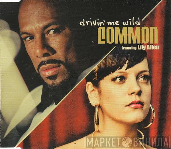 Common Featuring Lily Allen  - Drivin' Me Wild