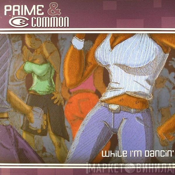 Common, Prime  - While I'm Dancin'